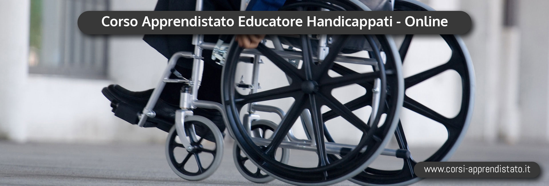 Corso di Apprendistato Educatore Handicappati